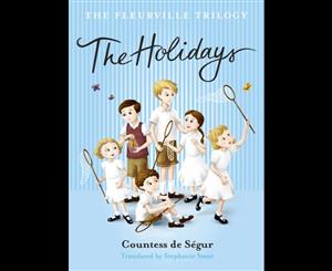 The Holiday  The Fleurville Trilogy  Book 3