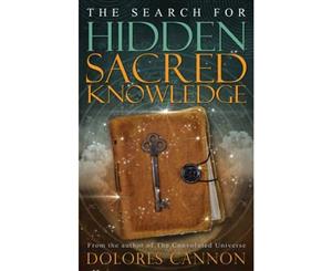 The Search For Hidden Sacred Knowledge