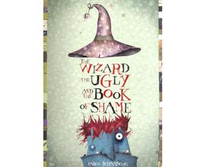 The Wizard The Ugly And The Book Of Shame