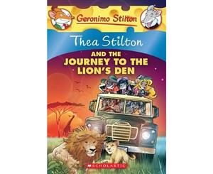 Thea Stilton and the Journey to the Lion's Den  Geronimo Stilton  Thea Stilton  Book 17