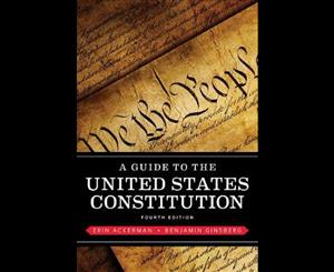 A Guide to the United States Constitution  4th edition