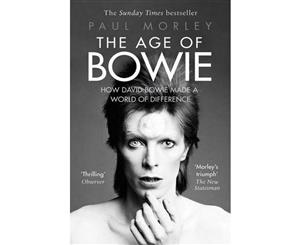 Age of Bowie  How David Bowie Made a World of Difference