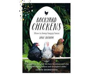 Backyard Chickens  How to Keep Happy Hens