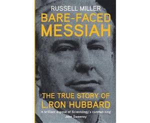 Bare-Faced Messiah  The True Story of L. Ron Hubbard