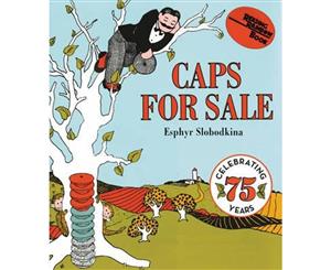 Caps for Sale  A Tale of a Peddler Some Monkeys and Their Monkey Business