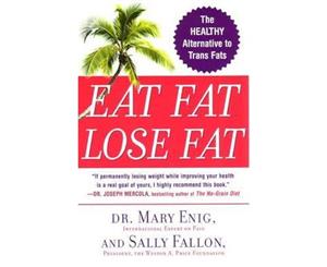 Eat Fat Lose Fat  The Healthy Alternative to TRANS Fat