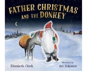 FATHER CHRISTMAS AND THE DONKEY - Hardback