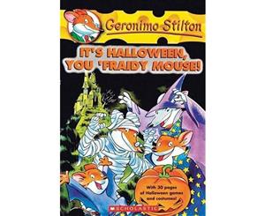 It's Halloween You 'Fraidy Mouse  Geronimo Stilton  Book 11