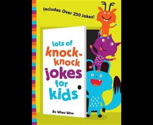 Lots of Knock-Knock Jokes for Kids