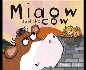 Miaow Said The Cow