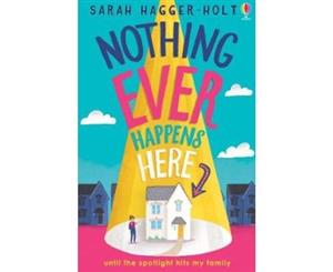 Nothing Ever Happens Here - Paperback