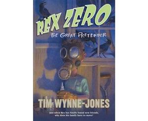 Rex Zero The Great Pretender  Rex Zero Book 3