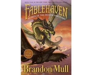 Secrets of the Dragon Sanctuary  Fablehaven  Book 4