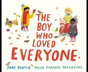 The Boy Who Loved Everyone