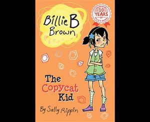 The Copycat Kid  Billie B Brown Series  Book 15