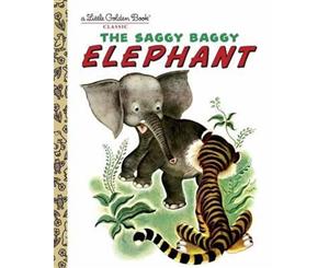 The Saggy Baggy Elephant  A Little Golden Book Classic