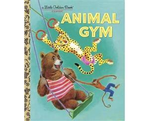 Animal Gym  A Little Golden Book Classic