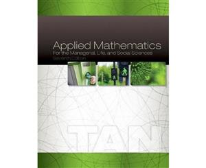 Applied Mathematics for the Managerial Life and Social Sciences  7th edition