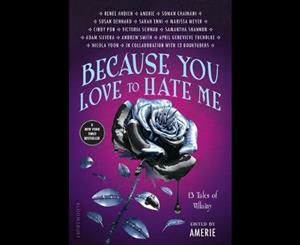 Because You Love to Hate Me 13 Tales of Villainy  13 Tales of Villainy