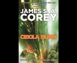 Cibola Burn  The Expanse Series  Book 4