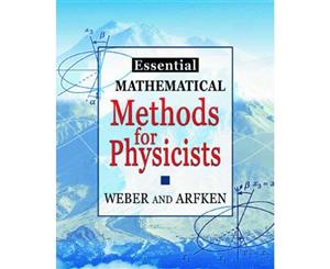 Essential Mathematical Methods for Physicists