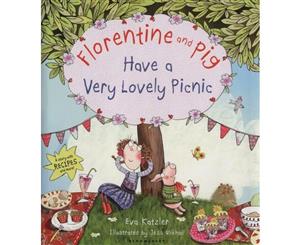 Florentine and Pig Have a Very Lovely Picnic  A story with recipes and more!