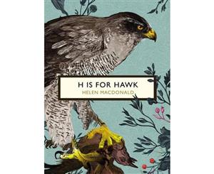 H is for Hawk (The Birds and Bees)