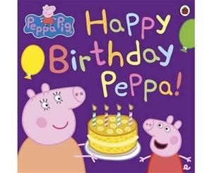 Happy Birthday Peppa!  Peppa Pig Series