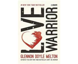 Love Warrior  A Memoir