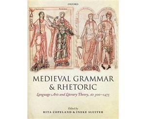 Medieval Grammar and Rhetoric  Language Arts and Literary Theory AD 300 -1475