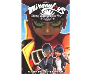 Miraculous Tales of Ladybug and Cat Noir Season Two - Love Compass - Paperback