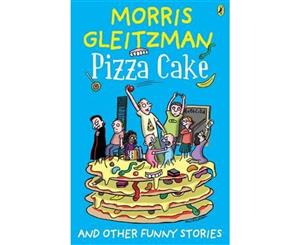 Pizza Cake and Other Funny Stories