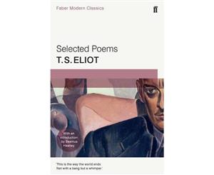 Selected Poems of T. S. Eliot  Faber Modern Classics