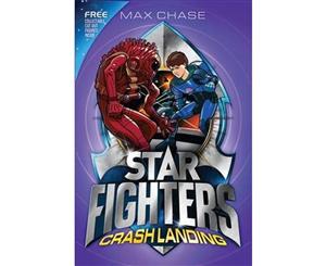 Star Fighters  Crash Landing  Star Fighters Series  Book 4