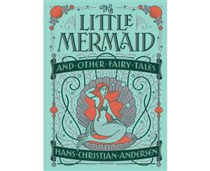 The Little Mermaid and Other Fairy Tales (Barnes & Noble Children's Leatherbound Classics)