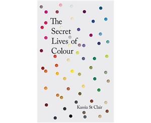 The Secret Lives of Colour