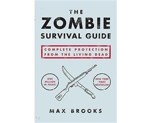 The Zombie Survival Guide  Complete Protection from the Living Dead