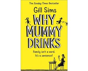 Why Mummy Drinks