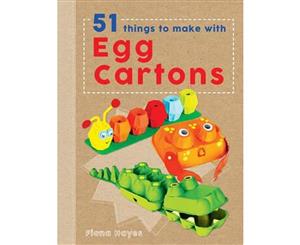 51 Things to Make with Egg Boxes