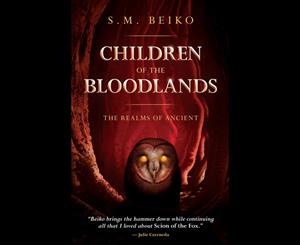 Children of the Bloodlands  The Realms of Ancient Book 2