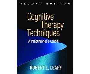 Cognitive Therapy Techniques Second Edition  A Practitioner's Guide