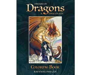 Dreams of Dragons & Dragon Kin Coloring Book