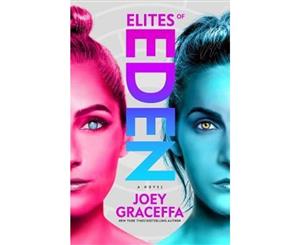 Elites of Eden  A Novel