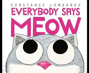 Everybody Says Meow