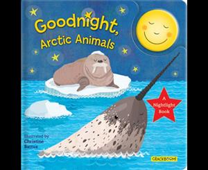 Goodnight Arctic Animals  A Nightlight Book