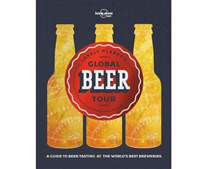 Lonely Planet's Global Beer Tour  Lonely Planet Food Guide