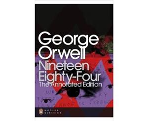 Nineteen Eighty-Four  The Annotated Edition