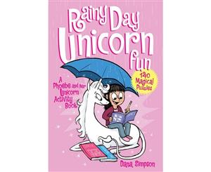 Rainy Day Unicorn Fun  Phoebe and Her Unicorn  A Phoebe and Her Unicorn Activity Book