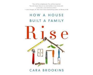 Rise  How a House Built a Family