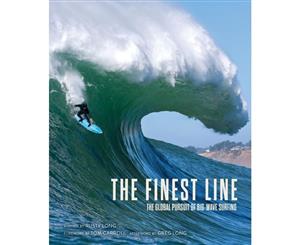 The Finest Line  The Global Pursuit of Big-Wave Surfing